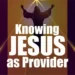 What Does It Mean to Know JESUS