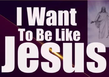 My Desire: I Want to Be Like Jesus