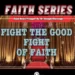 Fight the Good Fight of Faith and Overcome
